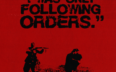 Presidents ponderings: But I was just following orders!